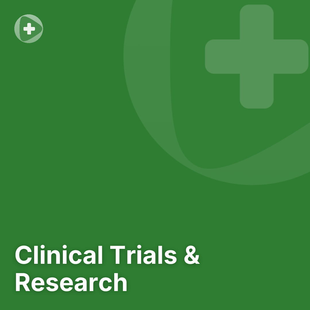Clinical Trials & Research