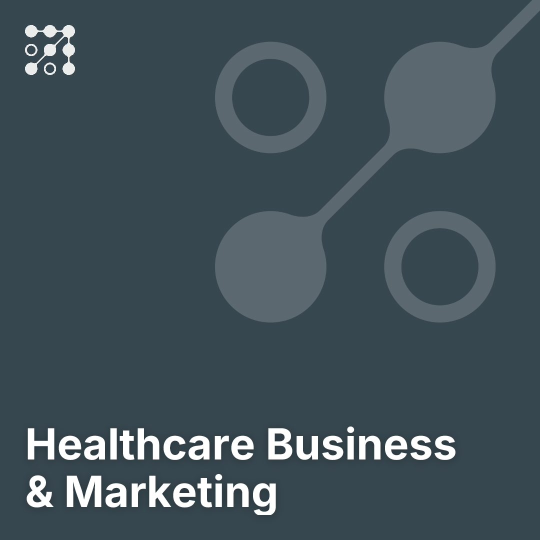 Healthcare Business & Marketing